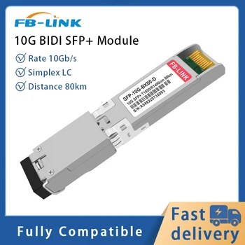 FB-LINK 10G SFP+ BIDI SMF LC Raiduztvērēju Modulis 1490nm/1550nm 80 KM saderīgs ar Cisco、Mikrotik、Huawei、Mellanox、NVIDIA utt.